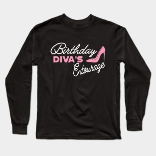 Birthday Diva's Entourage Long Sleeve T-Shirt